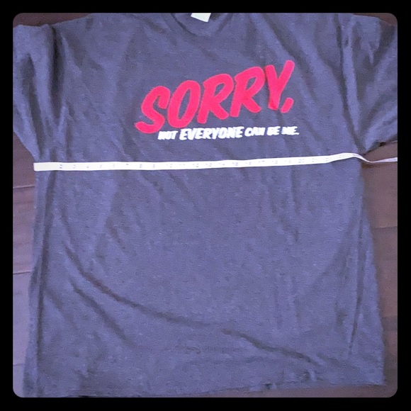 Men's Grey Sorry Not Everyone Can Be Me Shirt 2XL - Picture 6 of 6